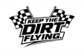 Keep The Dirt Flying. 3" Premium Vinyl Sticker